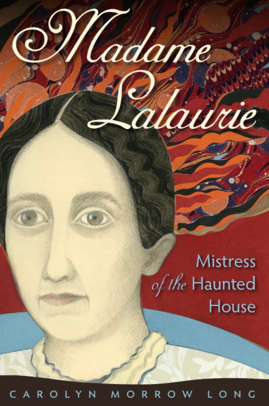 Book Review: Madame LaLaurie: Mistress of the Haunted&nbsp;House